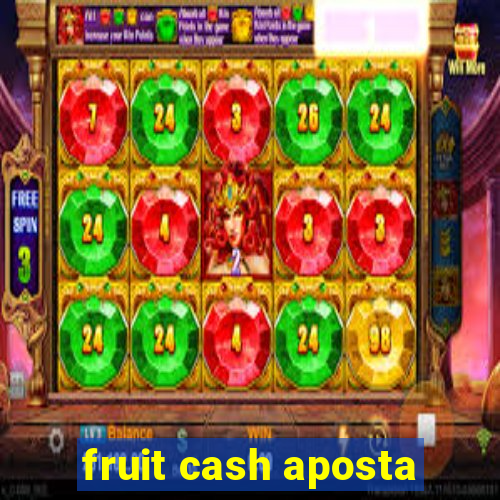 fruit cash aposta